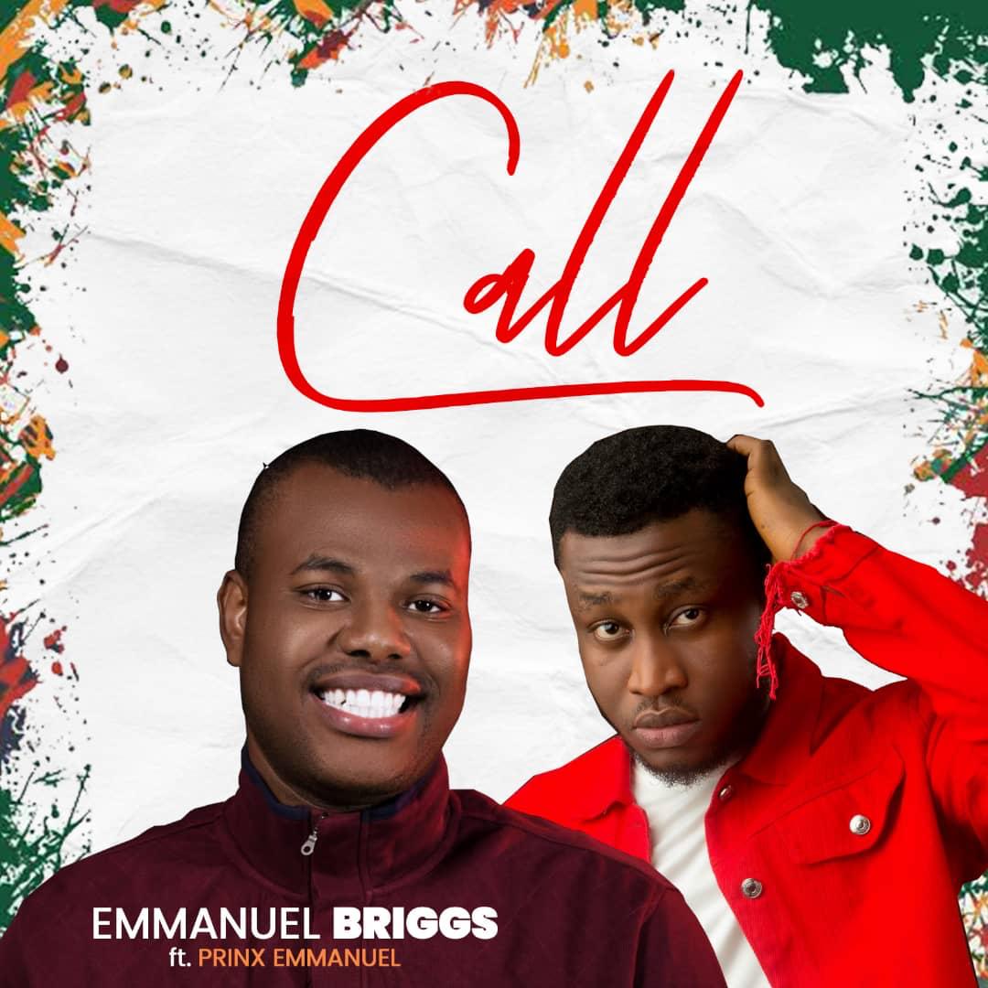 Call by Emmanuel Brigg ft Prinx Emmanuel