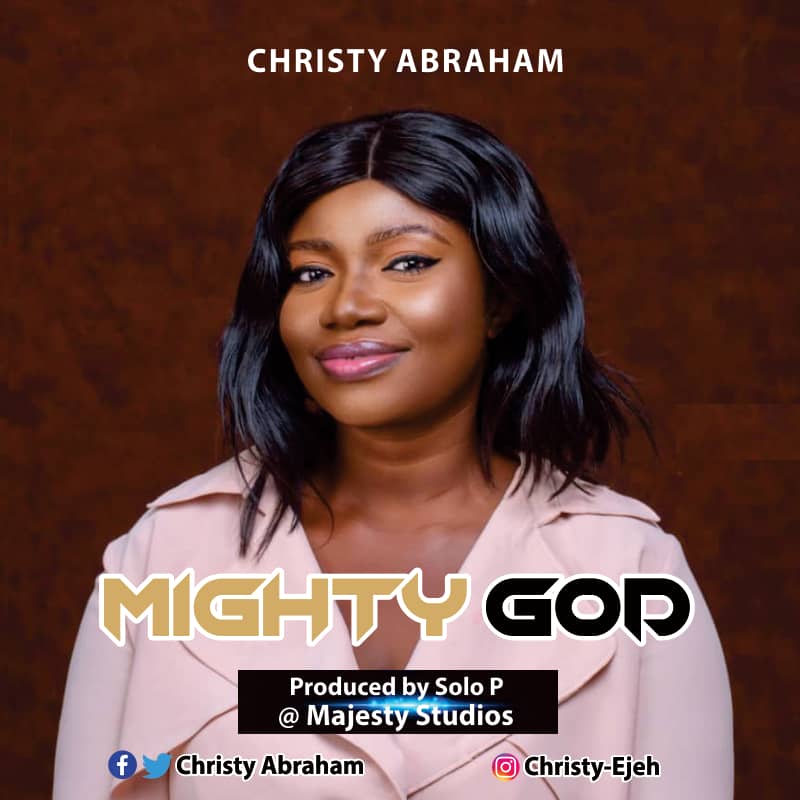 Mighty God by Christy Abraham below