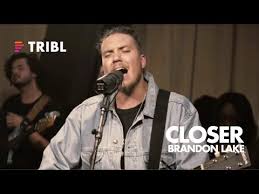 Closer By Maverick City Music ft Brandon Lake