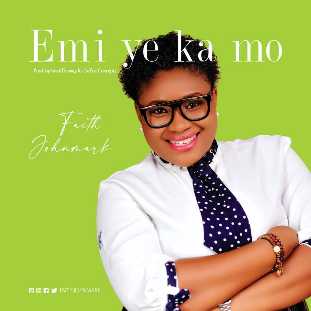 Emi Ye Ka Mo by Faith Johnmark