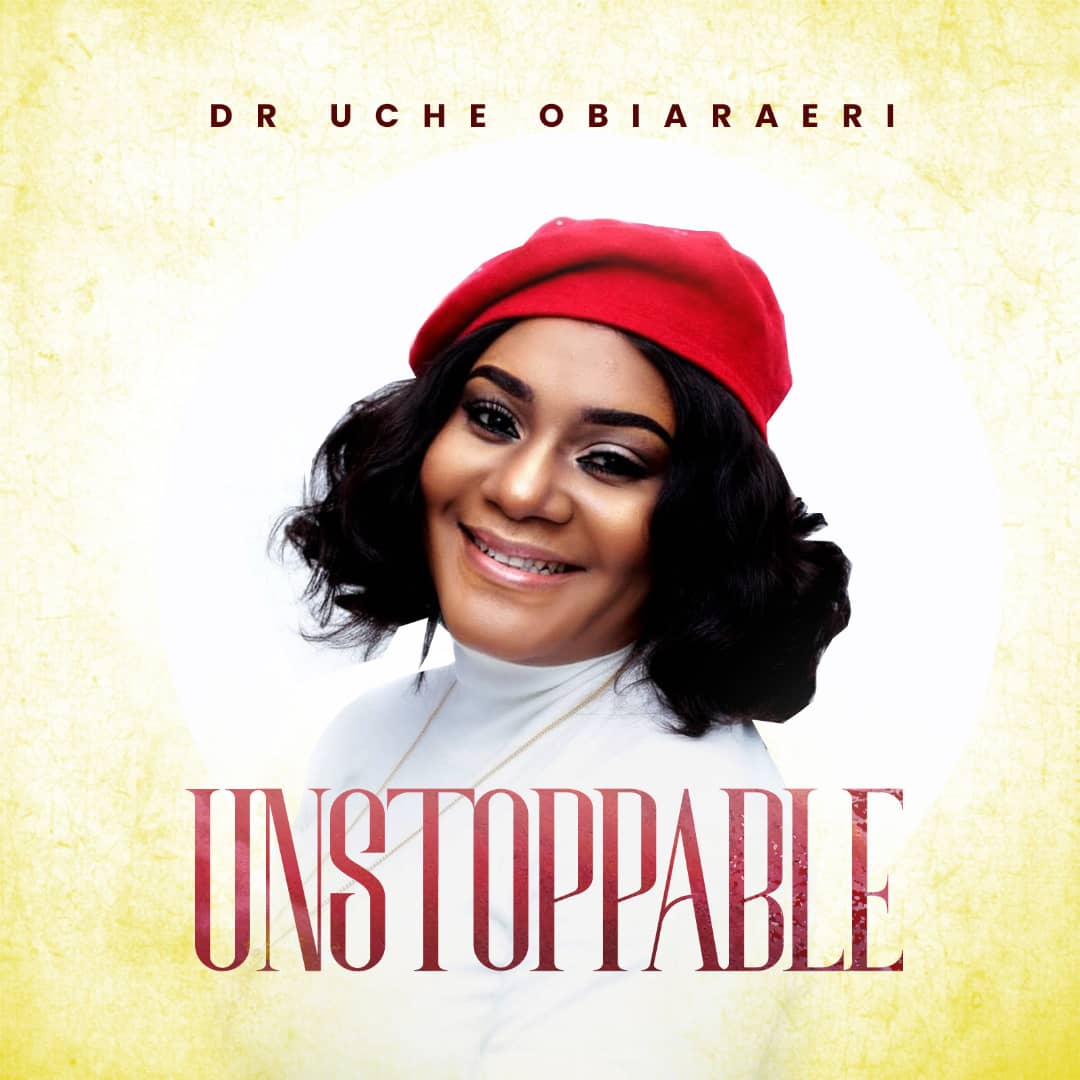 Unstoppable by Dr Uche Obiaraeri