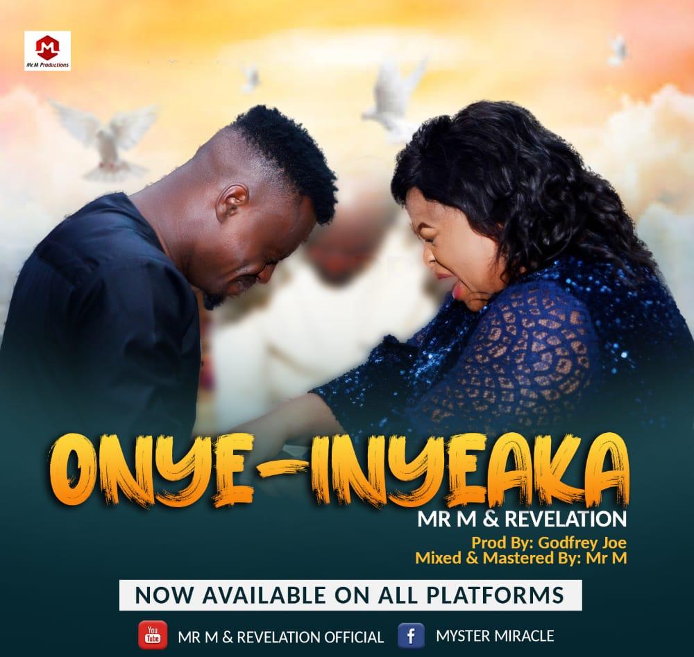 Onye-Inyeaka by Mr. M & Revelation