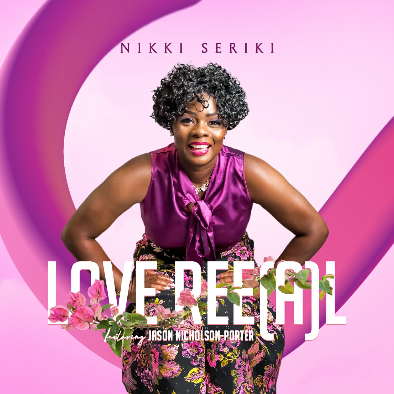 Love Ree(a)L by Nikki Seriki Feat. Jason Nicholson-Porter