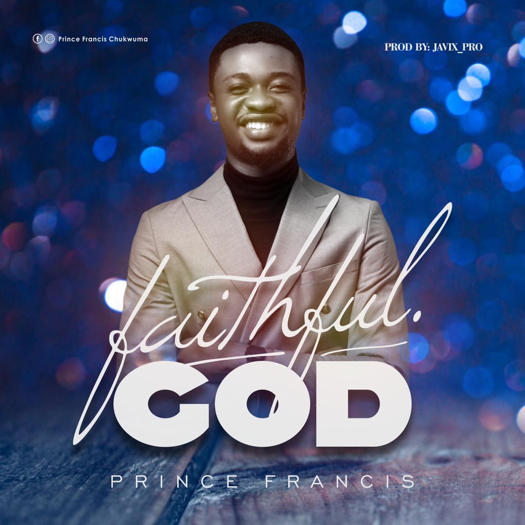 Faithful God by Prince Francis