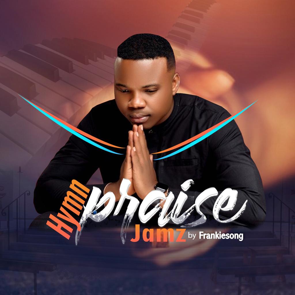 FrankieSong Releases "Hymn Praise Jamz" & "On The Rock" (Feat. Dr. Finesse x Henry Wealth)