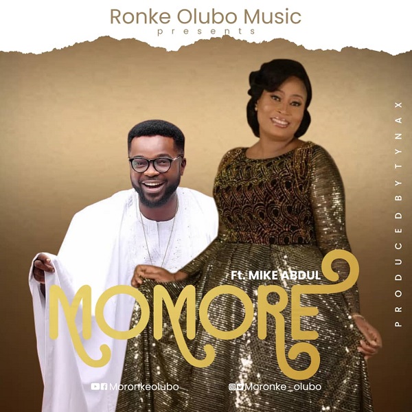 Momore - Ronke Olubo Ft. Mike Abdul