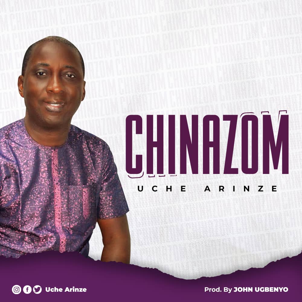 Chinazom - Uche Arinze