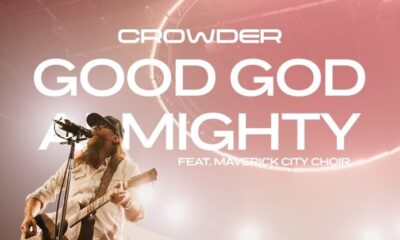Good God Almighty - Crowder ft. Maverick City