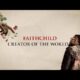 Creator Of The World - Faith Child