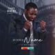 In Your Name – Dare David ft. Ray Robinson