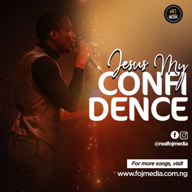 Jesus My Confidence - Theophilus Sunday