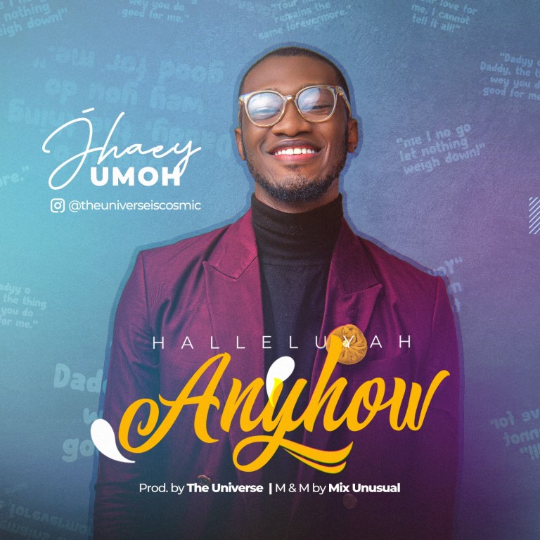 Hallelujah Anyhow - Jhaey Umoh