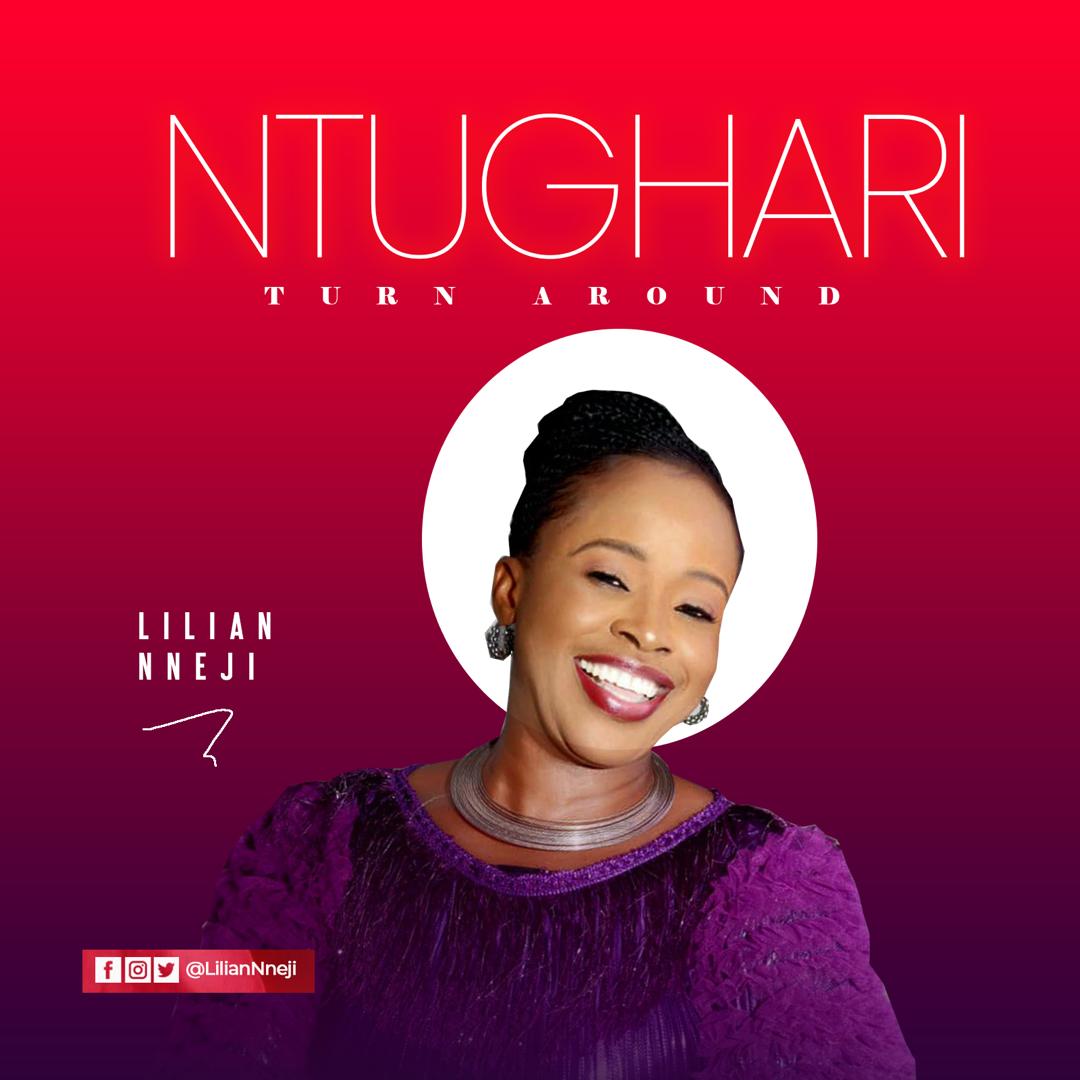 Ntughari (Turn Around) - Lilian Nneji