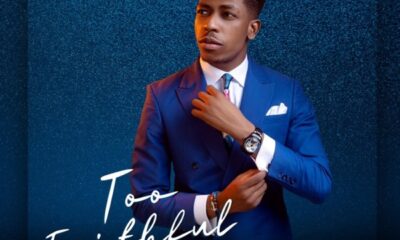 Too Faithful Album - Moses Bliss