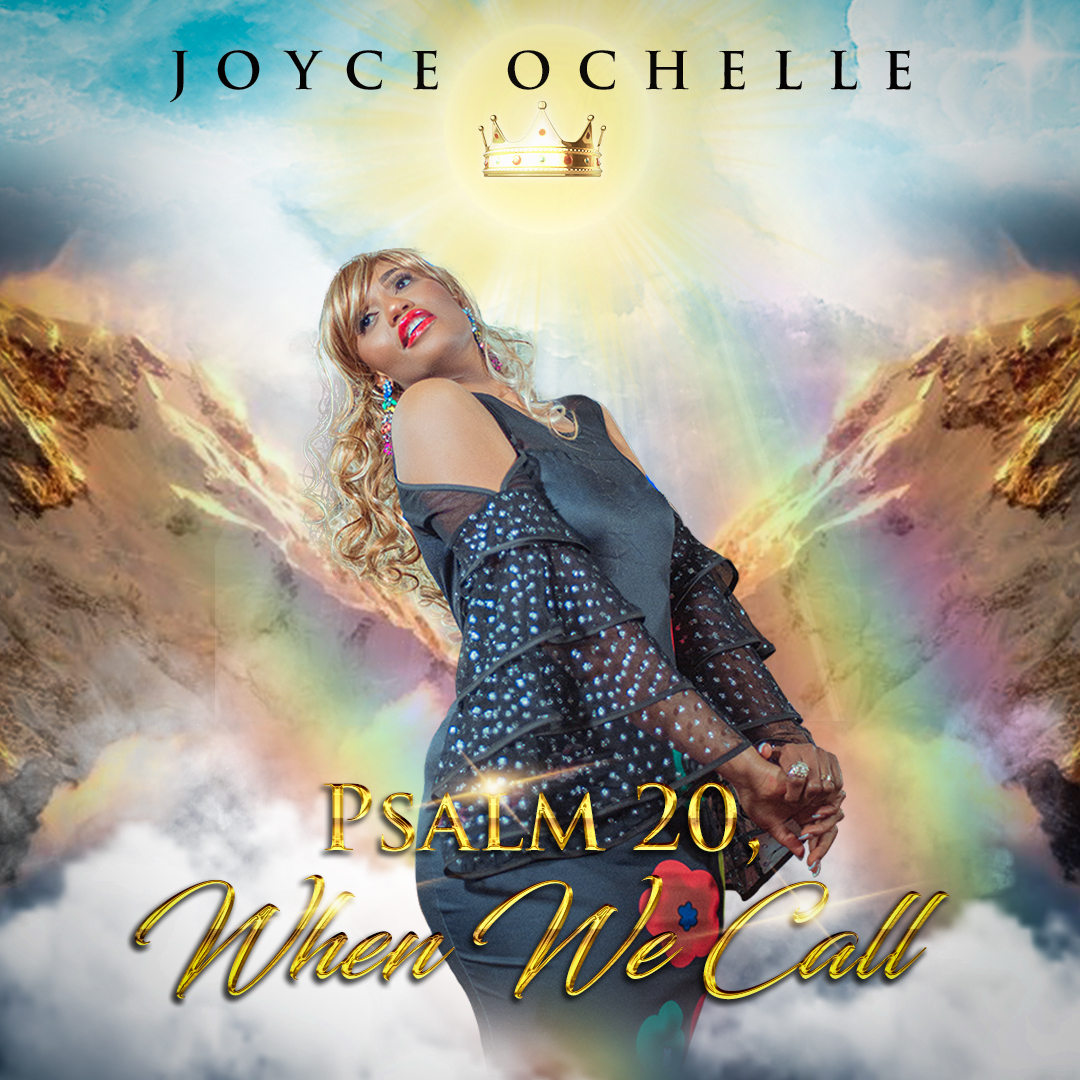 Psalms 20, When We Call - Joyce Ochelle