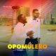 Opomulero - Kay Wonder ft. Dare Justified