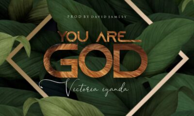 You Are God – Victoria Iyanda