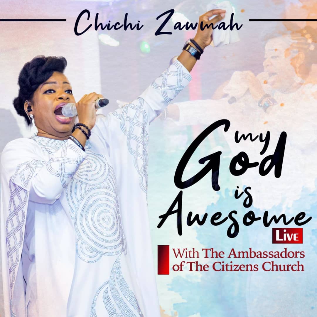 My God is Awesome by Chichi Zawmah