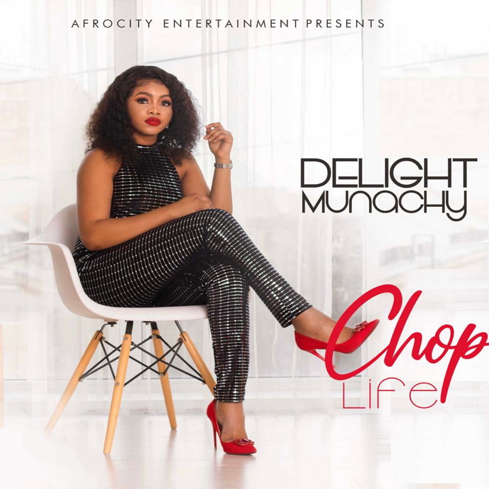 Chop Life by Delight Munachy