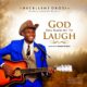 God Has Made Me To Laugh by Emmanuel Okosi