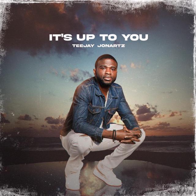 It's Up To You by Teejay Jonartz