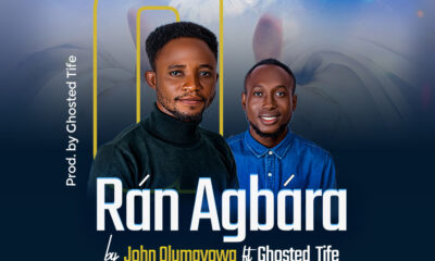 Ran Agbara by John Olumayowa ft. Ghosted Tife