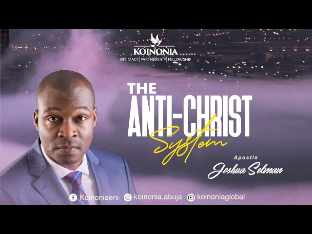 The AntiChrist System – Apostle Joshua Selman Nimmak