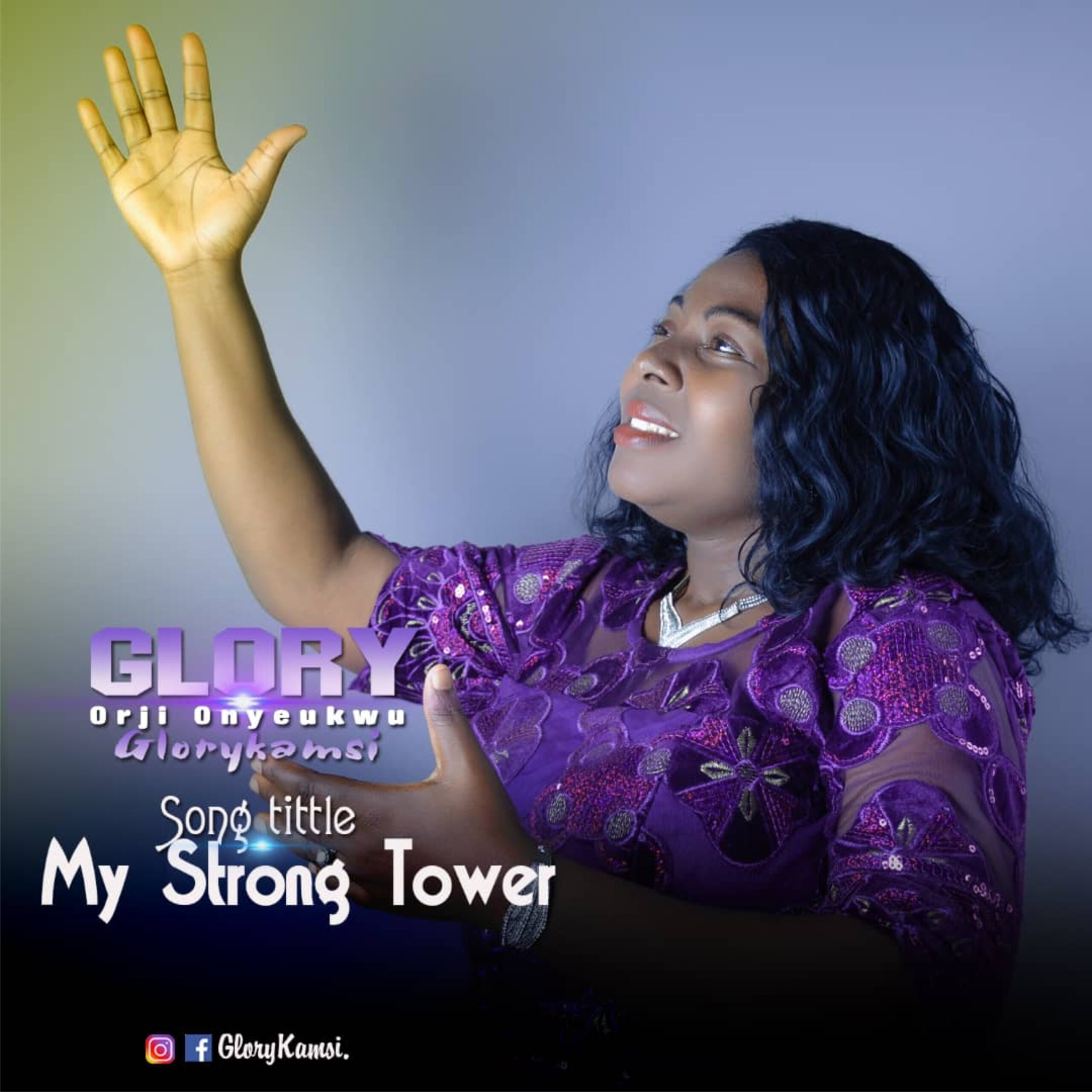 My Strong Tower by Glory Kamsi