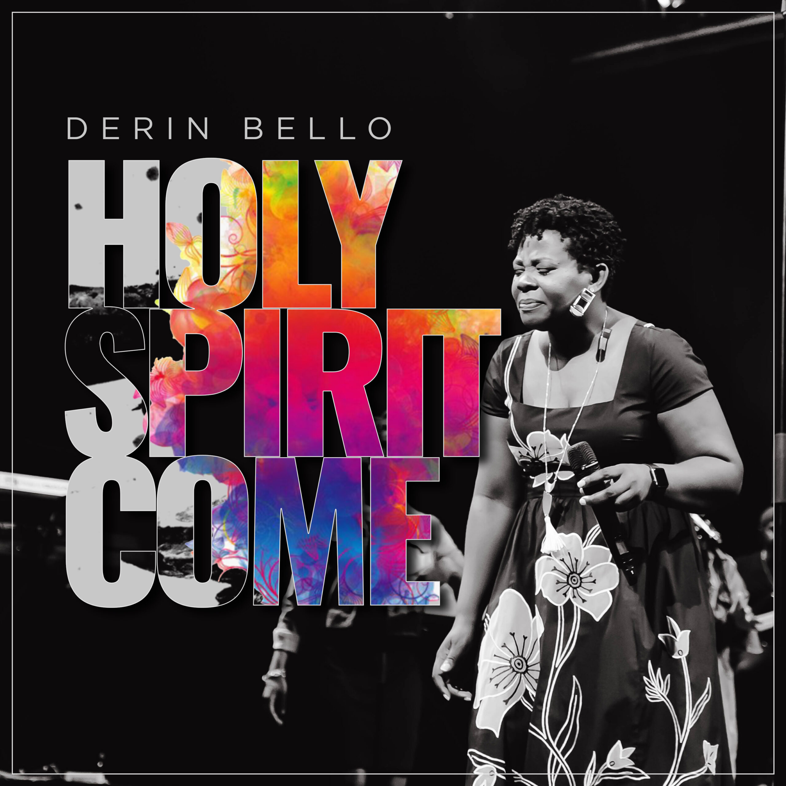 Holy Spirit Come – Derin Bello