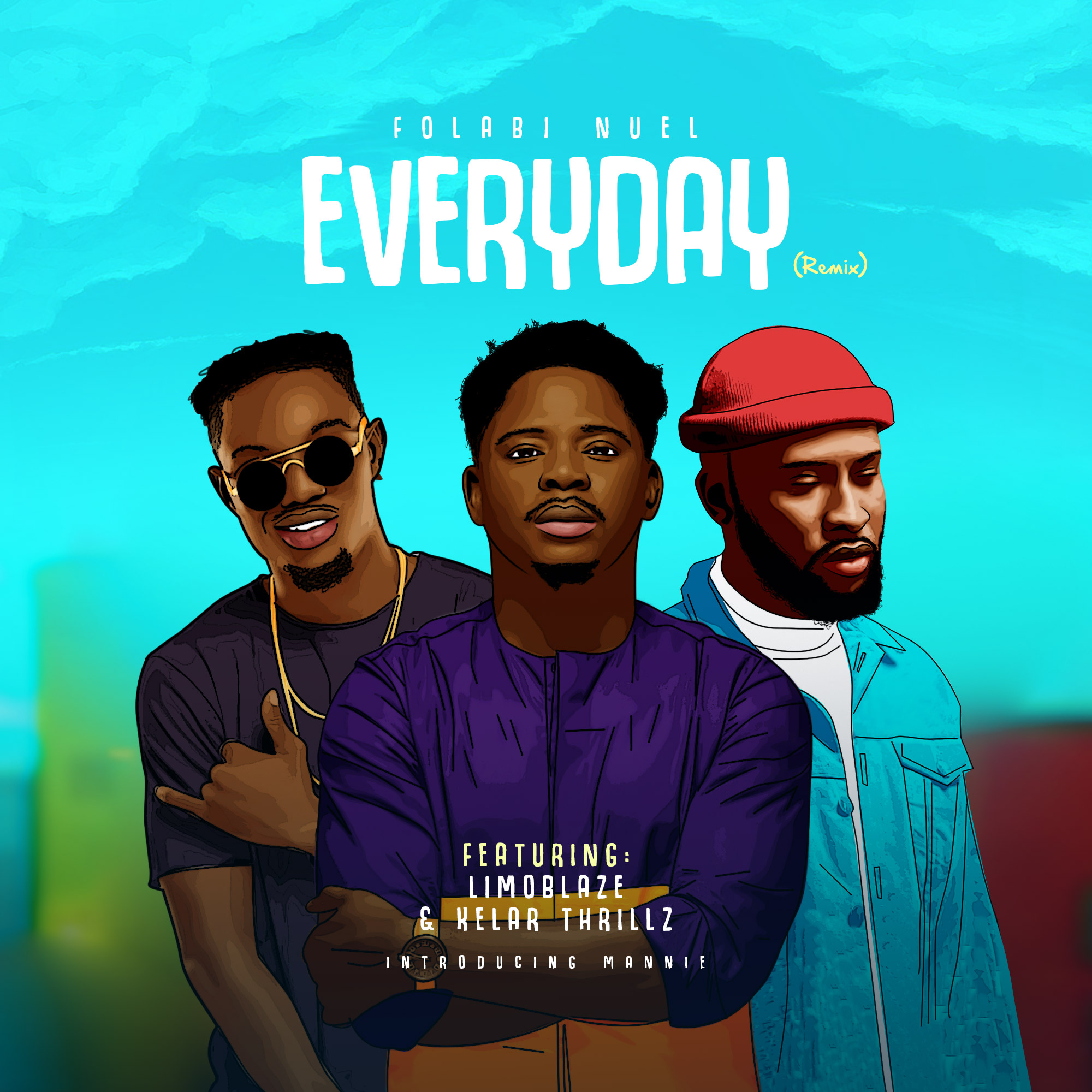 Everyday by Folabi Nuel ft. Limoblaze, Kelar Thrills & Manny