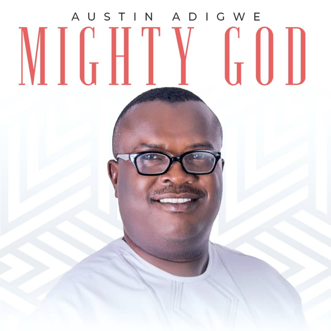 Mighty God by Austin Adigwe