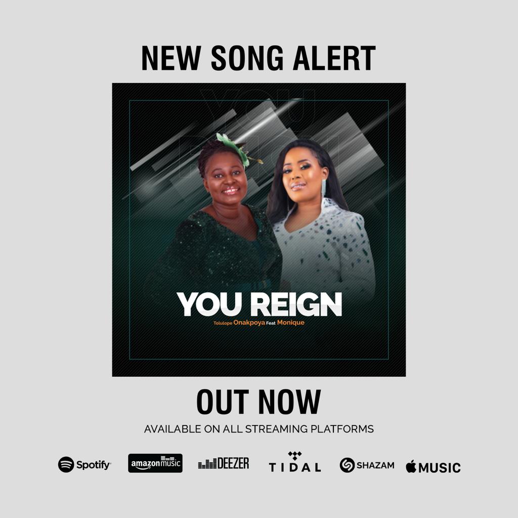 You Reign - Tolulope Onakpoya ft. Monique