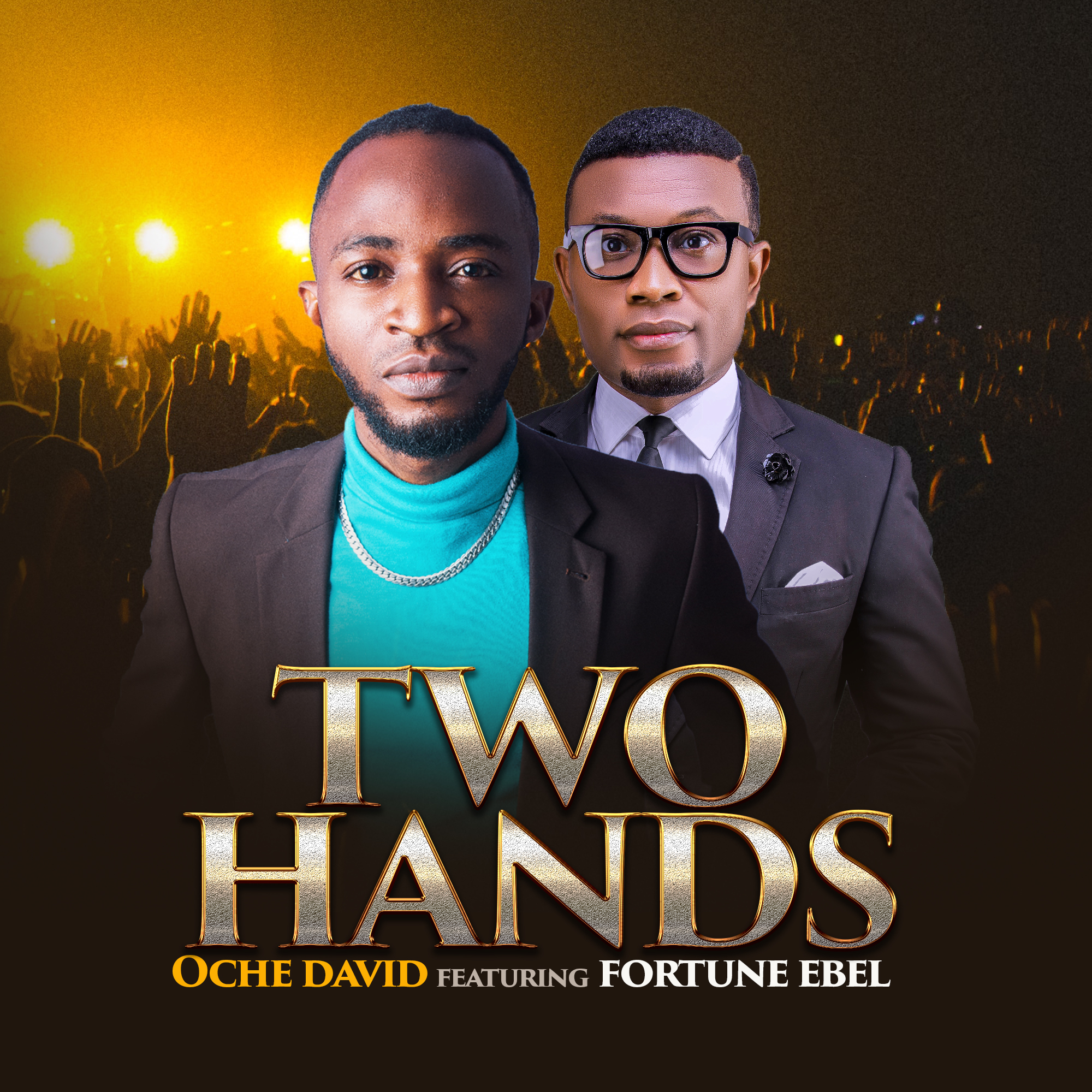 Two Hands by Oche David ft Fortune Ebel