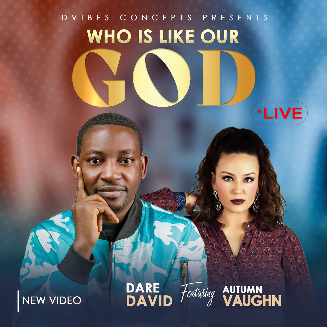 Who Is Like Our God - Dare David ft. Autumn Vaughn