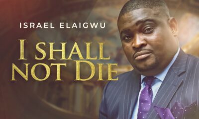 I Shall Not Die by Israel Elaigwu