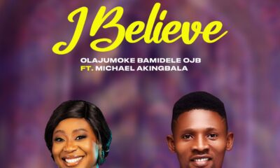 I Believe by Olajumoke Bamidele OJB ft Michael Akingbala