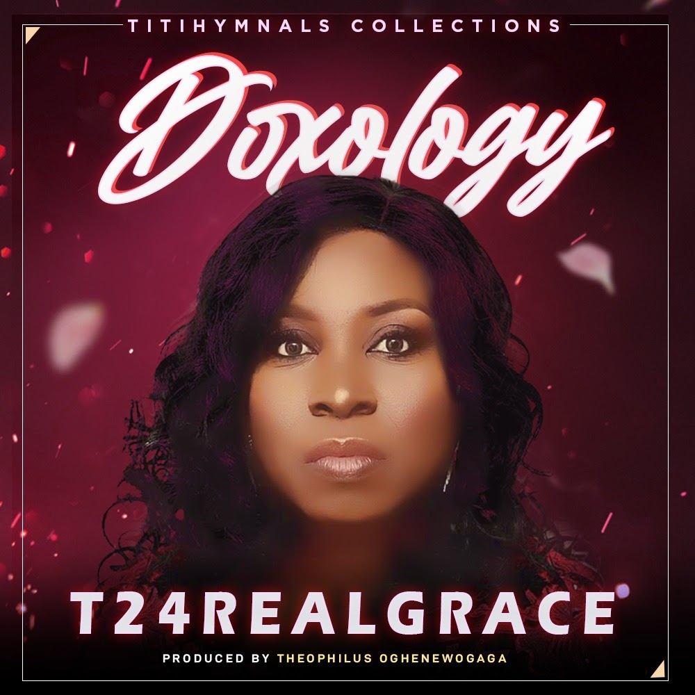 Doxology by T2 4 Real Grace