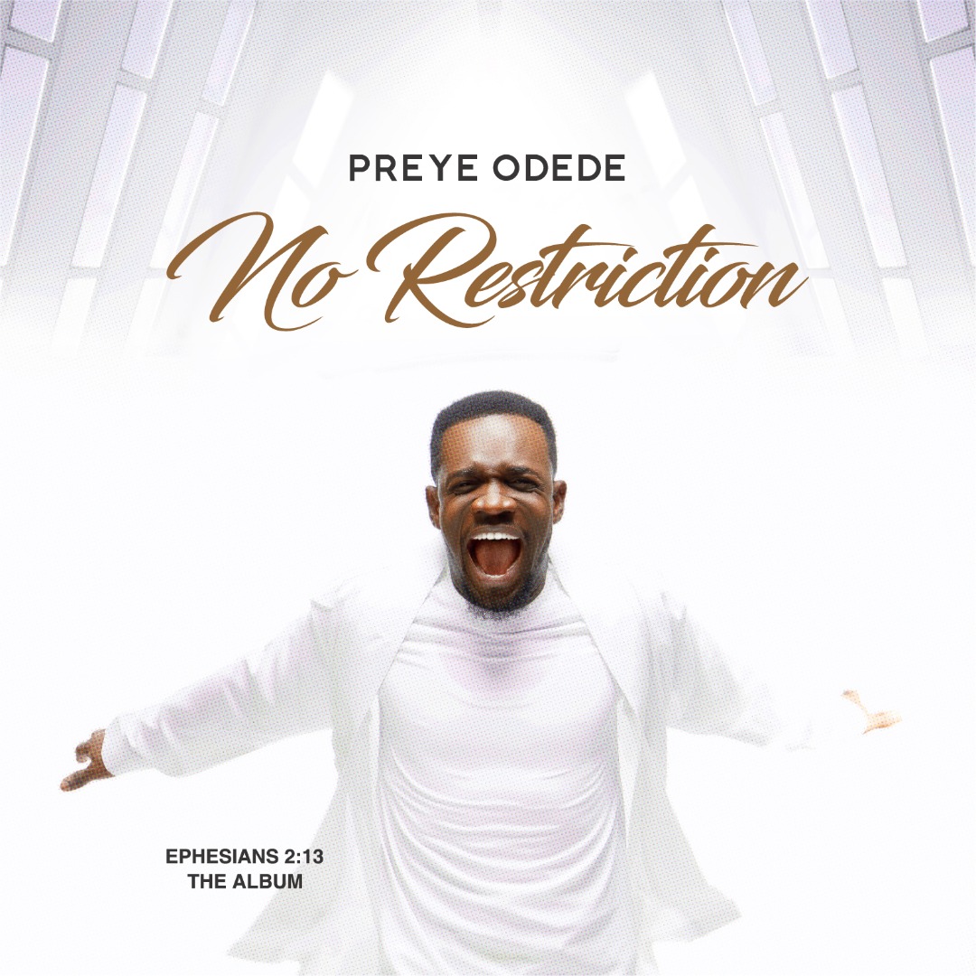 No Restriction Album by Preye Odede