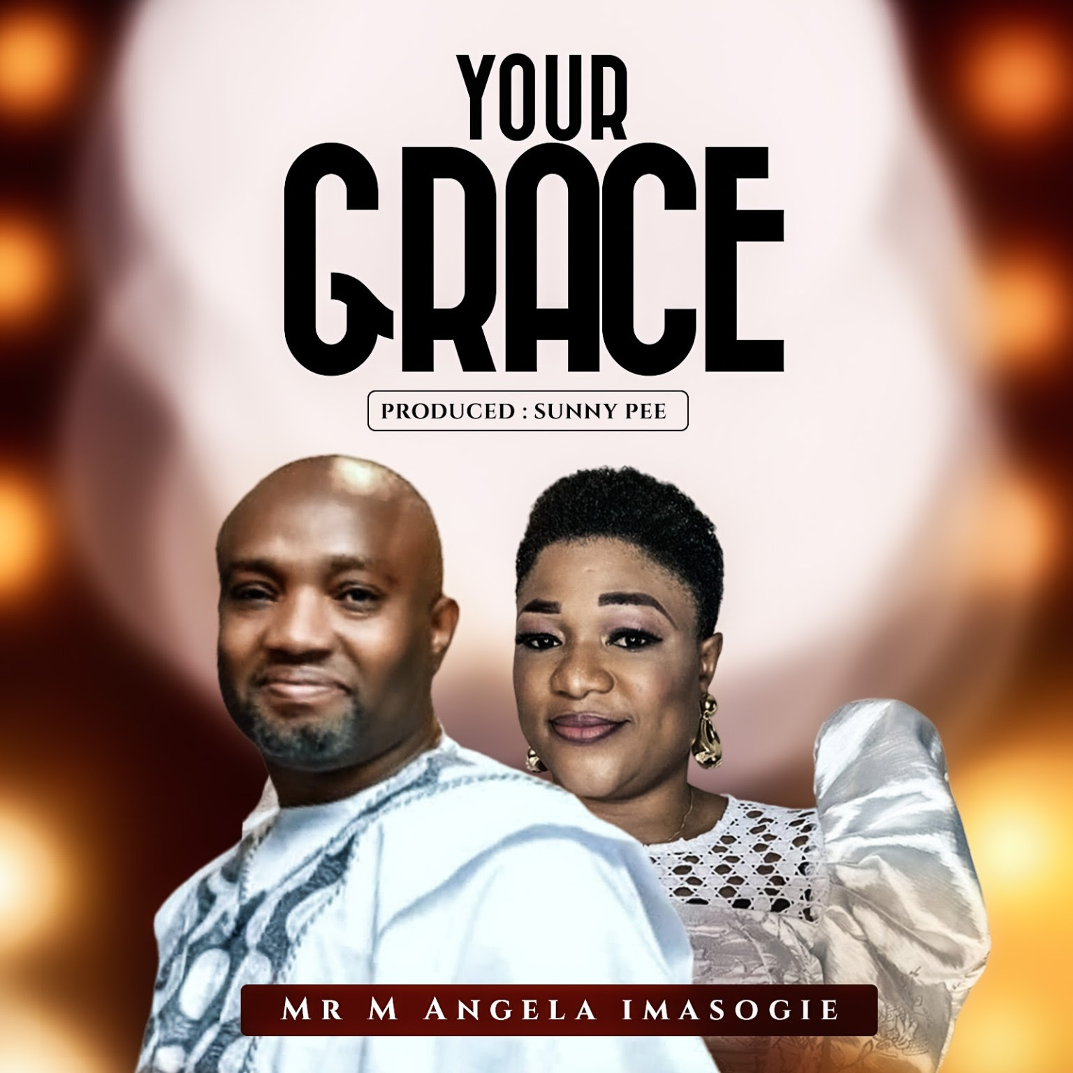 Your Grace by Mr M Angela Imasogie