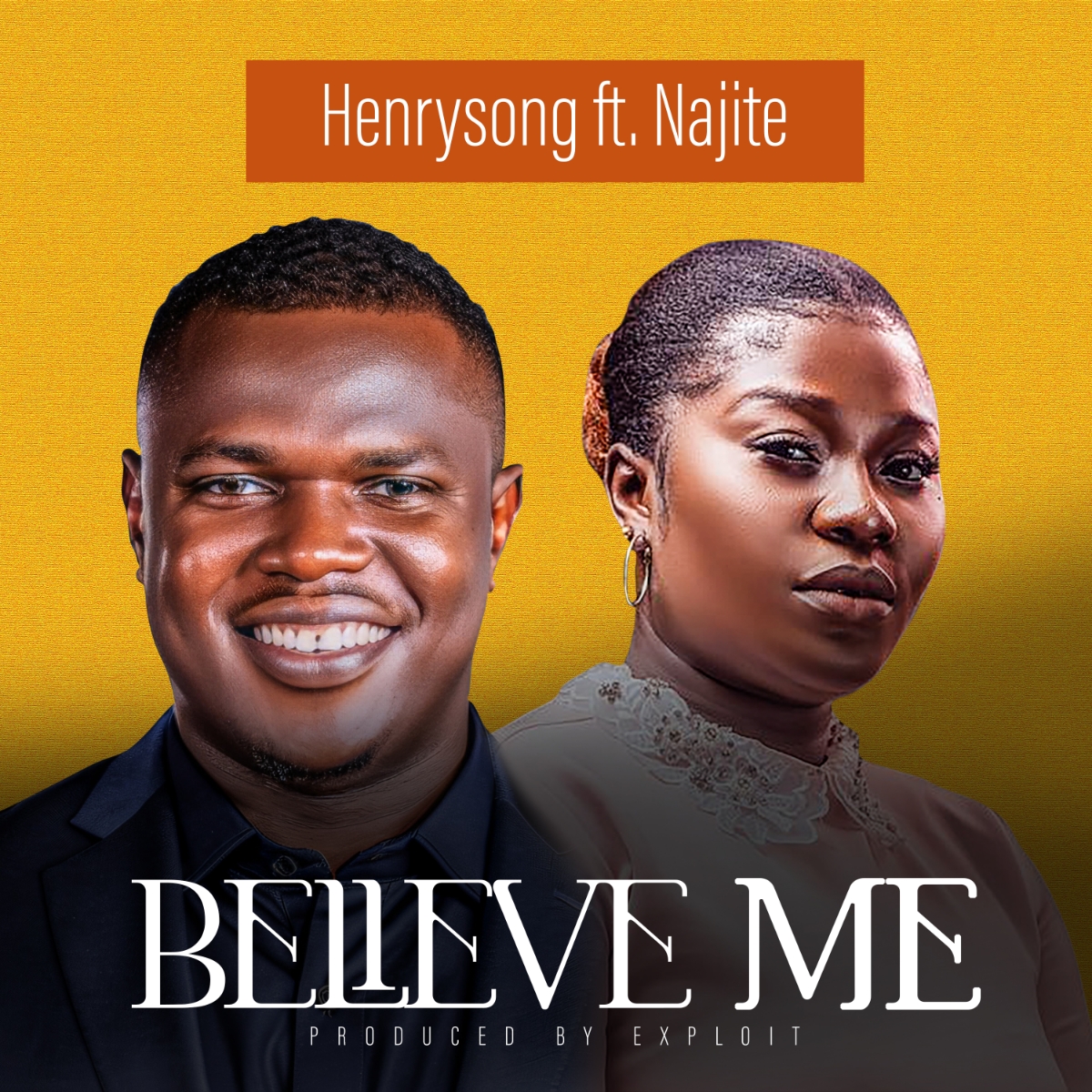 Believe Me by Henrysong ft. Najite