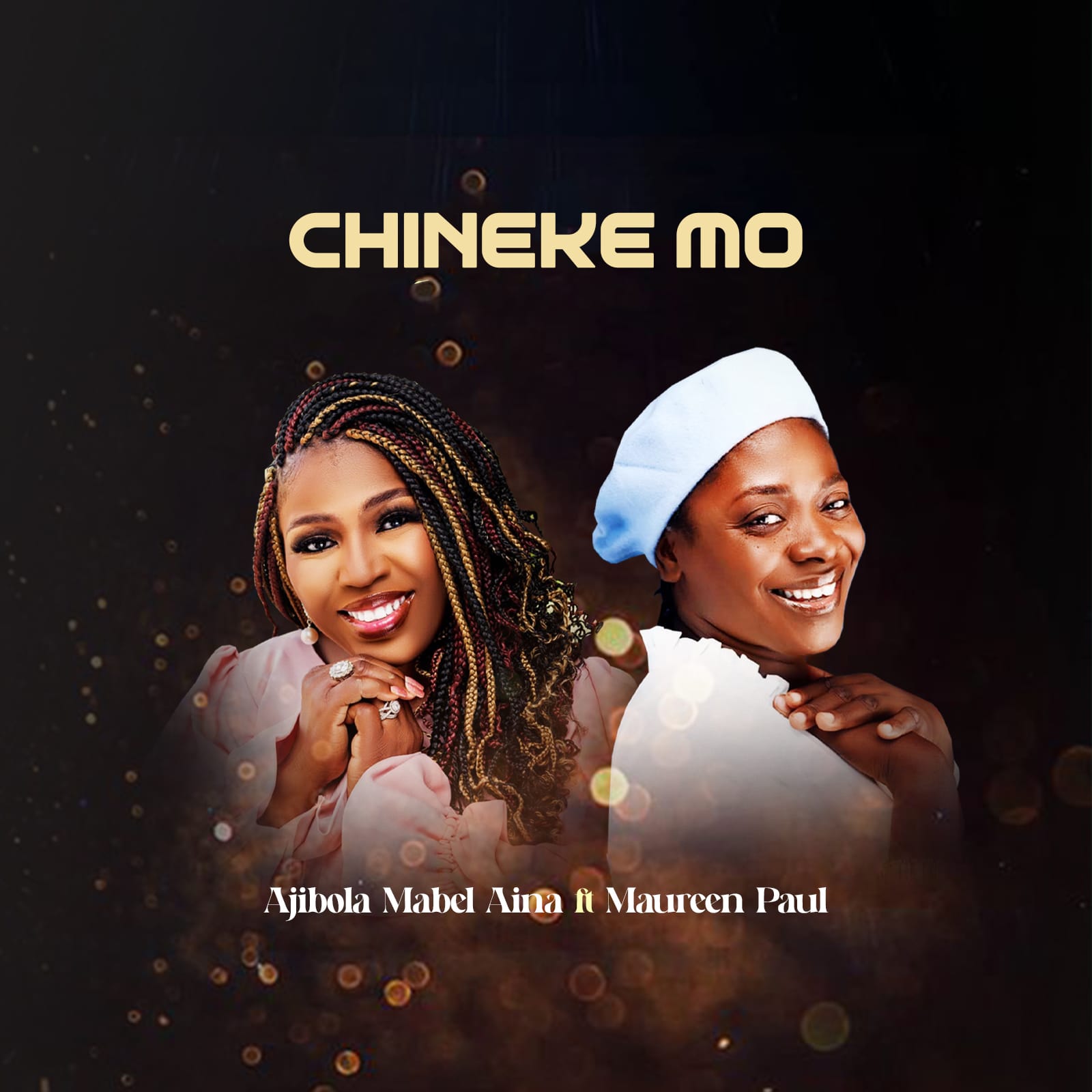 Chineke Mo by Ajibola Mabel Aina Feat. Maureen Paul