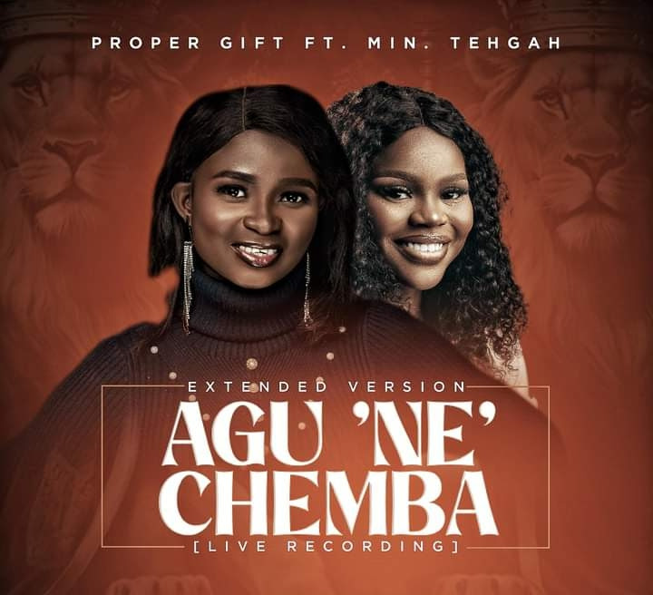 Proper Gift - Agu Ne Chemba (Extended Version) ft Tehgah
