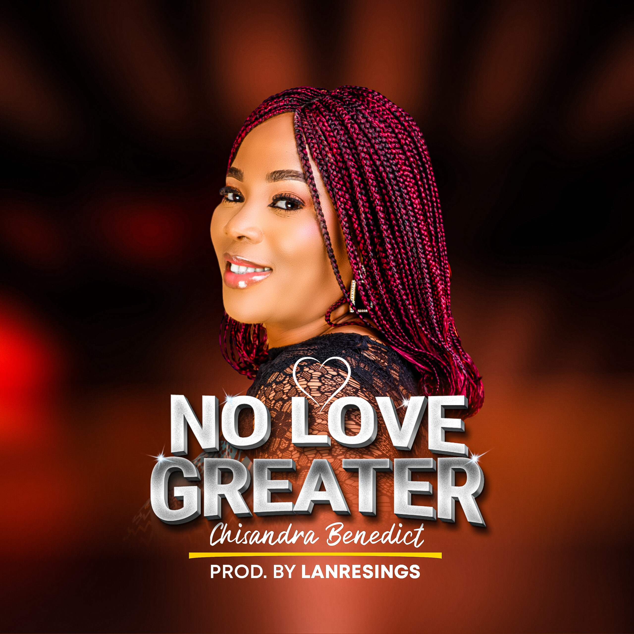 No Love Greater by Chisandra Benedict