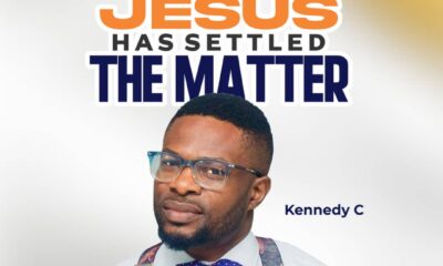 Kennedy C - Jesus Has Settled the Matter