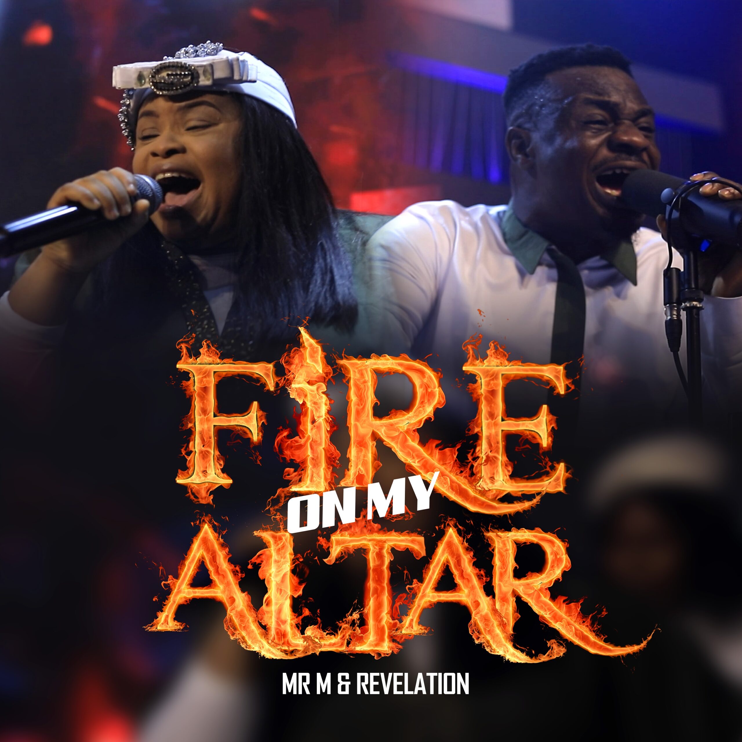 Fire on My Altar by Mr M & Revelation