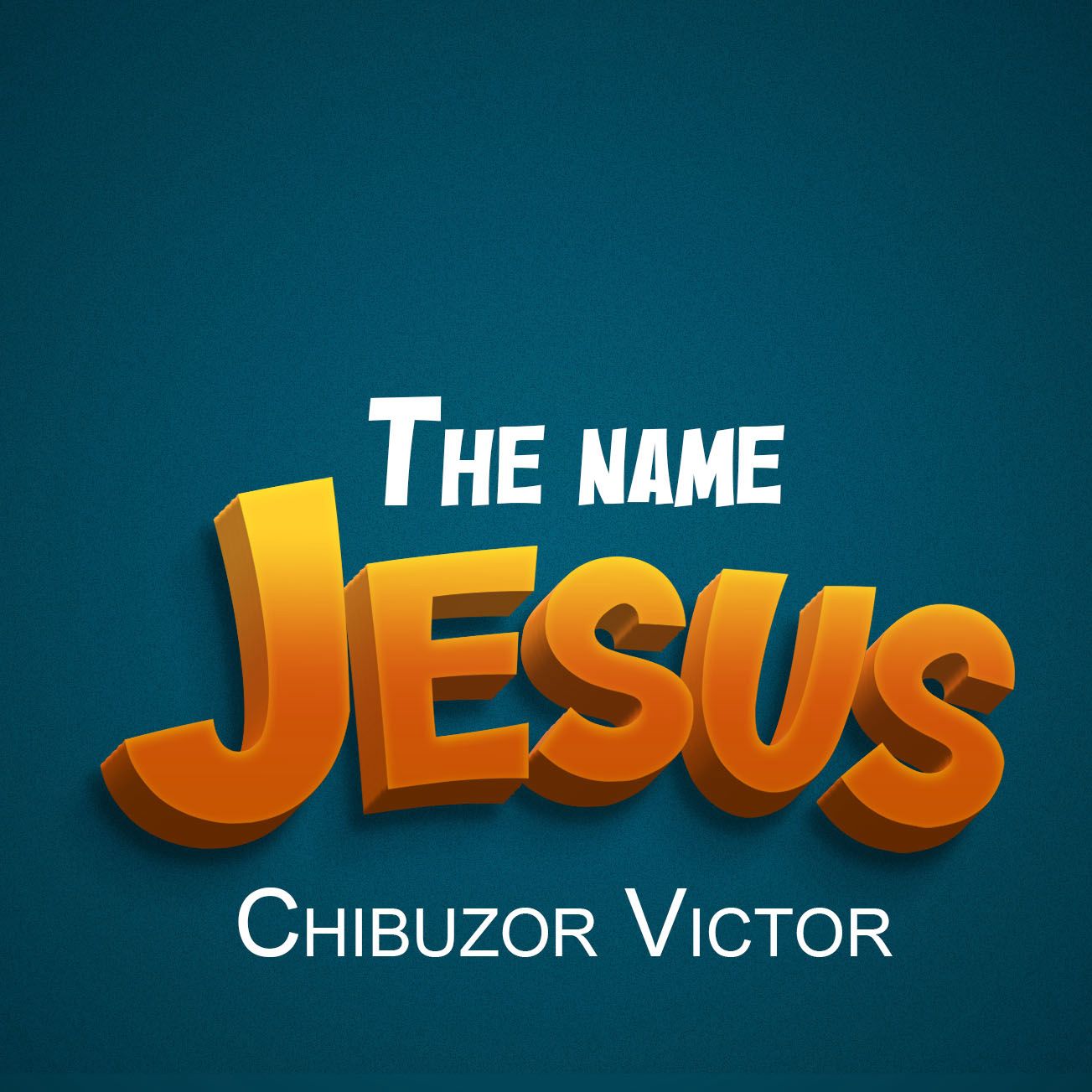 The Name Jesus by Chibuzor Victor