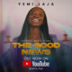 The Good News by Yemi Laja