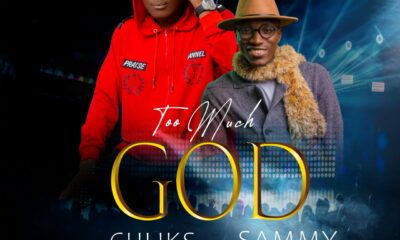 Too Much God by Evang. Chuks Chidube Ft. Sammy king & praise channel group