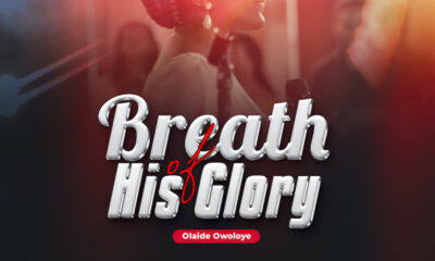 Breath Of His Glory By Olaide Owoloye