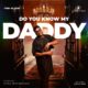 Do You Know My Daddy By Tobi Black